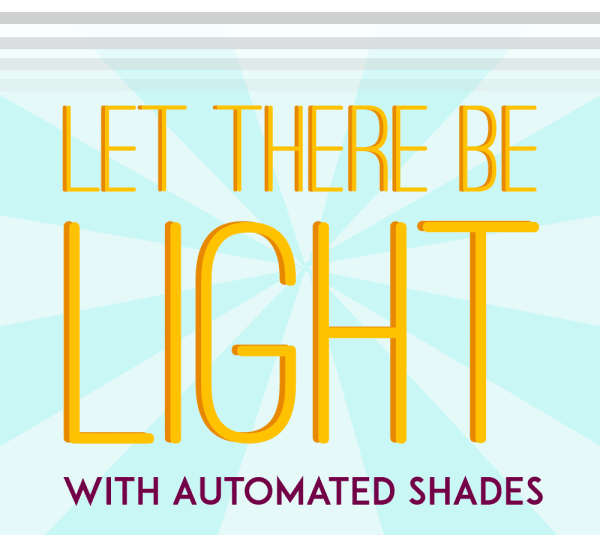 Let There Be Light With Automated Shades [INFOGRAPHIC] featured image